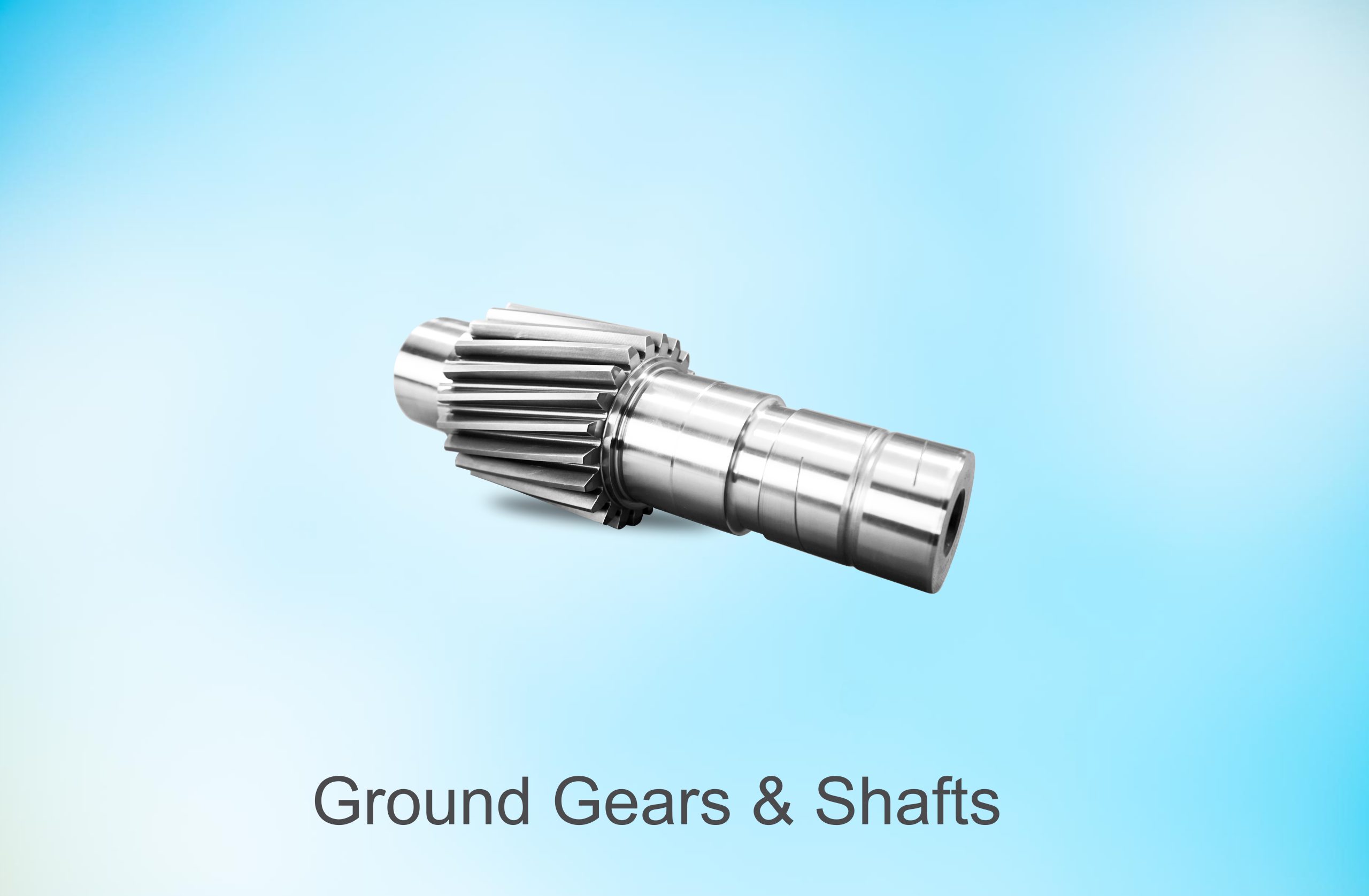 Ground Gears & Shafts